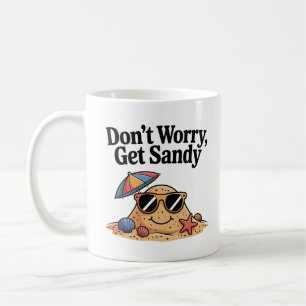 Cute Smiling Sand Character Don't Worry Get Sandy Coffee Mug