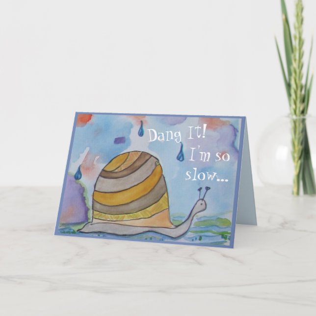 Cute Snail Sorry I'm Late for your Birthday Card (Front)
