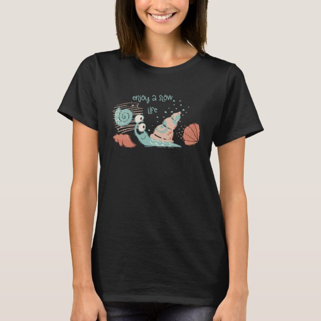 Cute Snail  with Slow Life T-Shirt (Front)