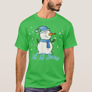 Cute Snowman Let It Snow Christmas Holiday  T-Shirt