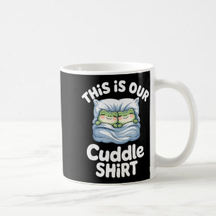 Cute Snuggly Frog Lovers This Is Our Cuddle  Coffee Mug