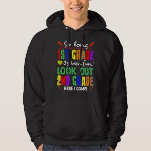 Cute So Long 1st Grade Look Out 2nd Grade Here I C Hoodie