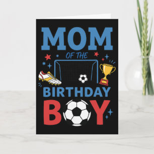 Cute Soccer Birthday Boy Party Soccer Mom Card