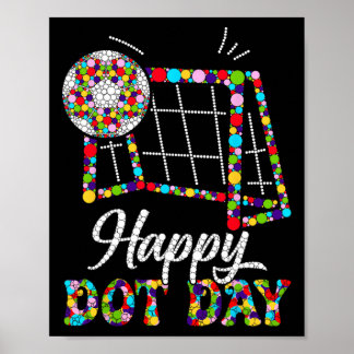 Cute Soccer Polka Dot Art Student Happy Dot Day Gi Poster
