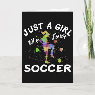 Cute Soccer Shirt For Girls Just A Girl Who Loves  Card