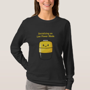 Cute Social Battery "Socializing on Low Power Mode T-Shirt