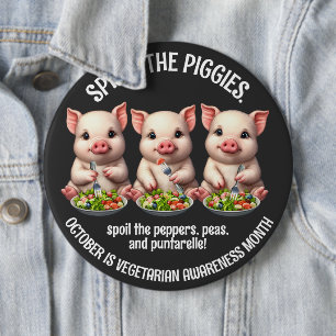 Cute Spare the Piggies Eating Salads 6 Inch Round Button