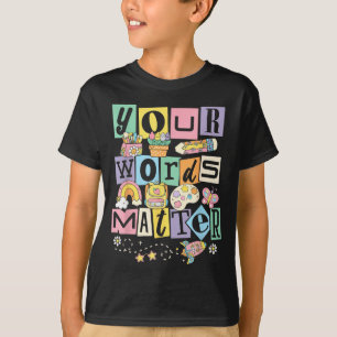 Cute Speech Therapy Your Words Matter SLP School T-Shirt