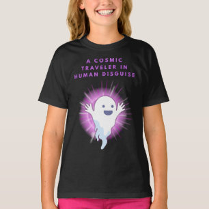 Cute Spiritual Ghost –A COSMIC TRAVELLER IN HUMAN T-Shirt