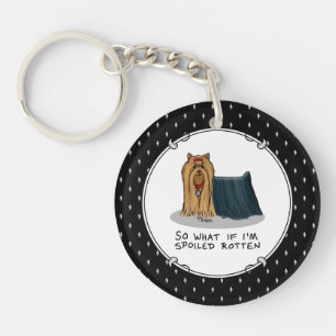 Cute Spoiled Rotten Yorkshire Terrier (Yorkie) Keychain
