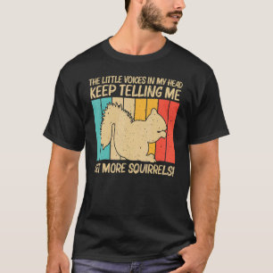 Cute Squirrel For Men Women Squirrel Pet Rodent 7 T-Shirt