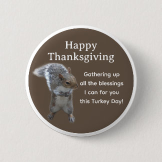 Cute Squirrel Photo Happy Thanksgiving Day         2 Inch Round Button