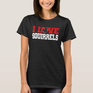 Cute Squirrel Rodent  I Heart Squirrels T-Shirt