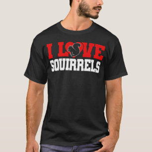 Cute Squirrel Rodent I Heart Squirrels T-Shirt