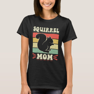 Cute Squirrels Rodent Squirrel Mom 1 T-Shirt