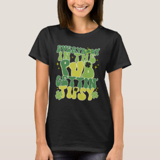 Cute St Patricks Day Everybody In The PUB Gett Tip T-Shirt