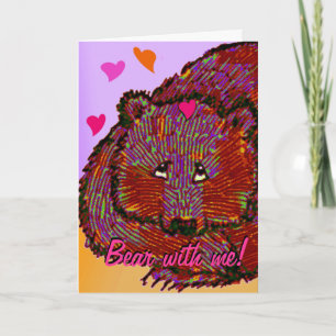 Cute St Valentine's Day Hearts,  Bear with me. Holiday Card