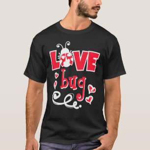 Cute Statement Valentine's Day Love Bug Heart T-Shirt