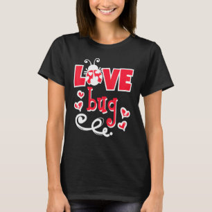Cute Statement Valentine's Day Love Bug Heart T-Shirt
