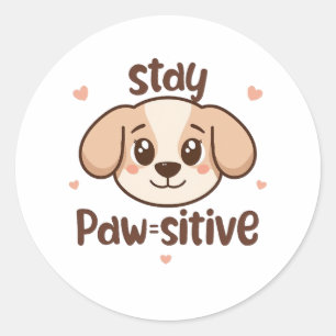 Cute "Stay Paw-sitive" Dog Pun Classic Round Sticker
