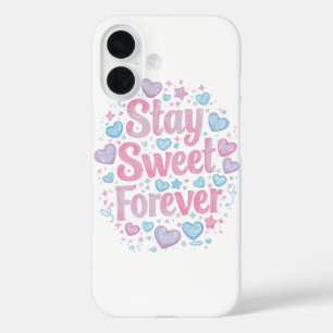 Cute "Stay Sweet Forever" Typography iPhone 16 Case