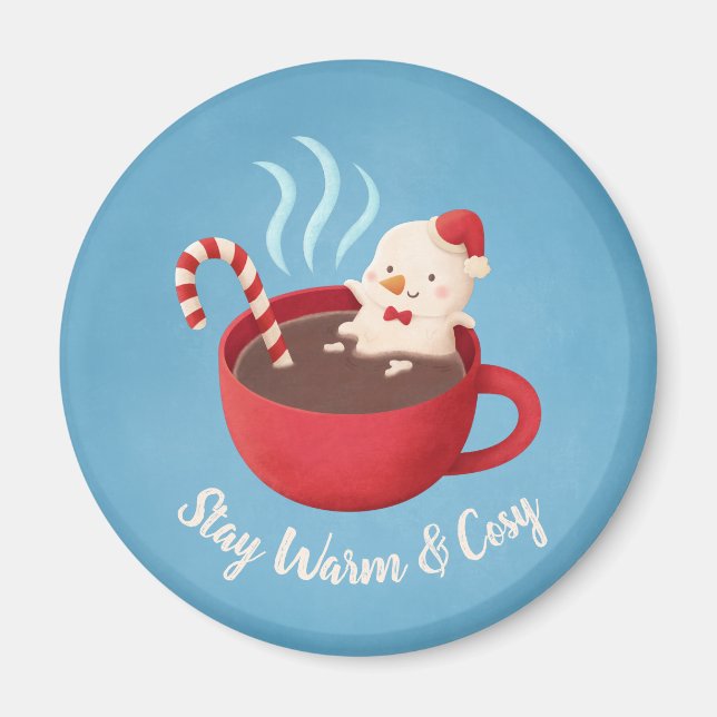 Cute Stay Warm And Cozy Melting Snowman in Cup Magnet (Front)