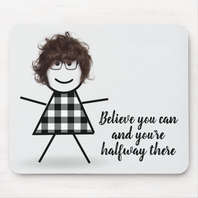 Cute Stick Girl with Hair and Quote   Mouse Pad (Front)
