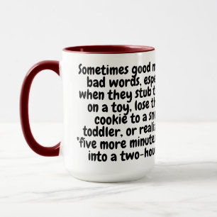 Cute Story Mug   Sometimes Good Moms Say Bad Words