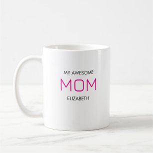 Cute, Stylish and Awesome Mom White Coffee Mug
