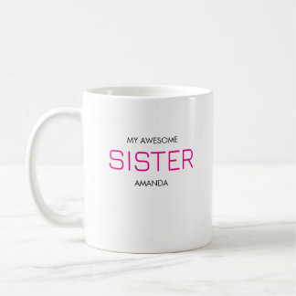Cute, Stylish and Awesome Sister  Coffee Mug