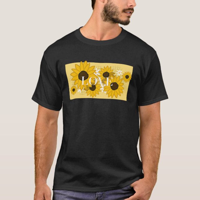 Cute Sunflower Saying Love T-Shirt (Front)