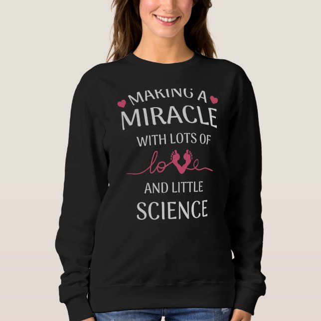 Cute Surrogate Mom Fertilization Embryo Transfer S Sweatshirt (Front)