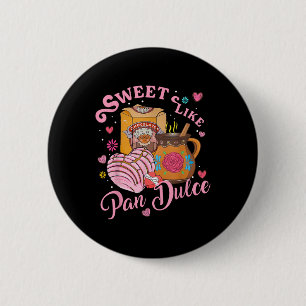 Cute Sweet Like Pan Dulce Spanish Mexican Bread Va 2 Inch Round Button
