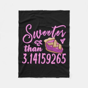 Cute Sweeter Than Pi Day 3.14 Math Teacher Student Fleece Blanket