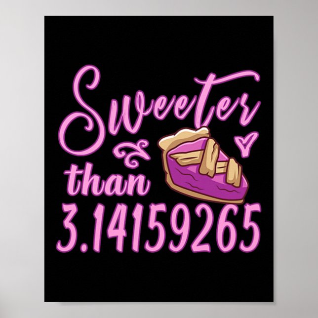 Cute Sweeter Than Pi Day 3.14 Math Teacher Student Poster (Front)