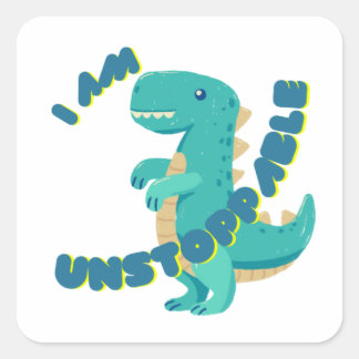 Cute T-REX with motivational quote Square Sticker