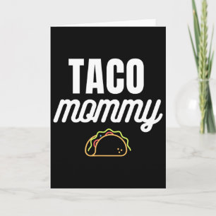 Cute Taco Mommy For Cinco De Mayo Fiestas With Tac Card