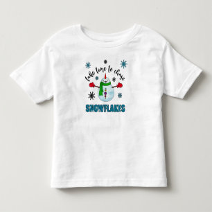 *~* Cute Take Time to Chase Snowflakes snow man Toddler T-shirt
