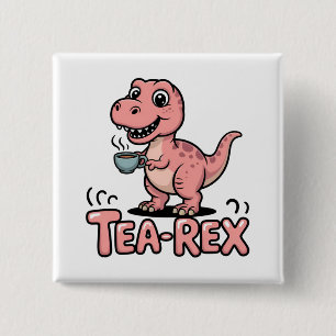 Cute Tea-Rex Pink Dinosaur – Sip Happens! 2 Inch Square Button