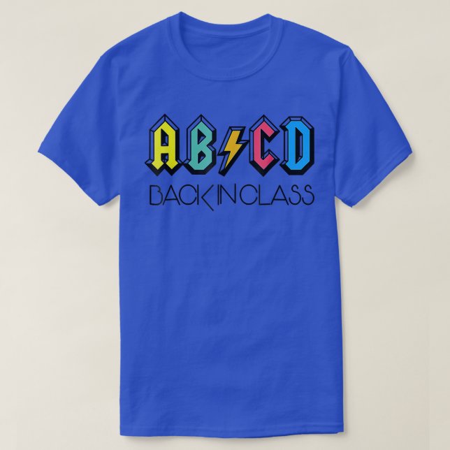Cute Teacher ABCD Back In Class Colourful Back To  T-Shirt (Design Front)