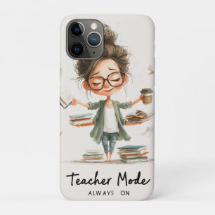 Cute Teacher Cartoon with "Teacher Mode Always On" iPhone 11 Pro Case
