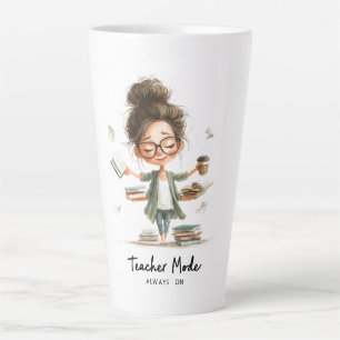 Cute Teacher Cartoon with "Teacher Mode Always On" Latte Mug