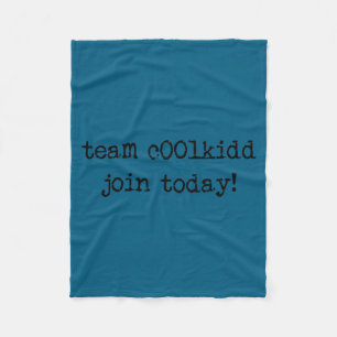 Cute Team C00lkidd Join Today Funny Quote  Fleece Blanket