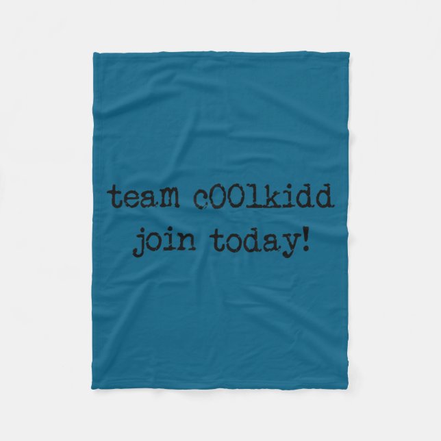 Cute Team C00lkidd Join Today Funny Quote  Fleece Blanket (Front)