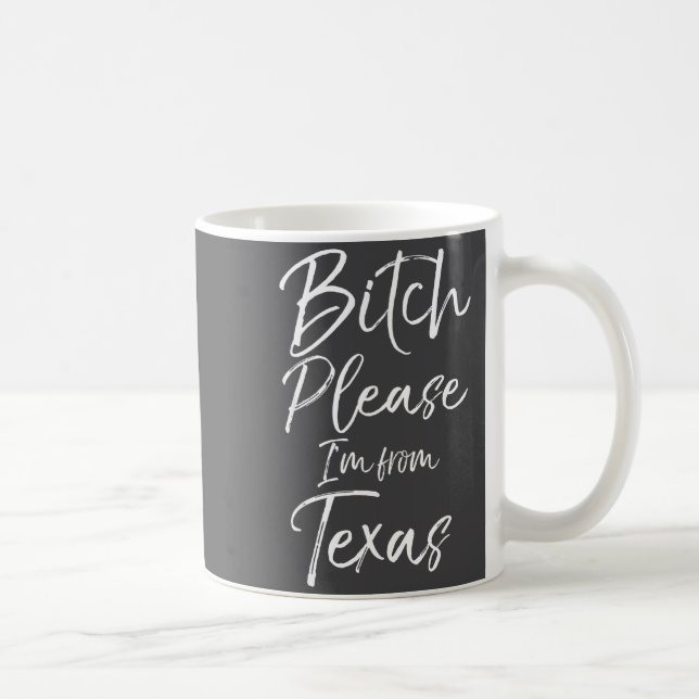 Cute Texan Gift Funny Quote Please I'm From Texas  Coffee Mug (Right)