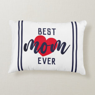 Cute Text Best Mom Ever With Heart Accent Pillow