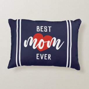 Cute Text Best Mom Ever With Heart Accent Pillow