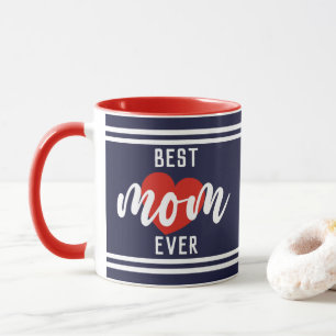 Cute Text Best Mom Ever With Heart Mug