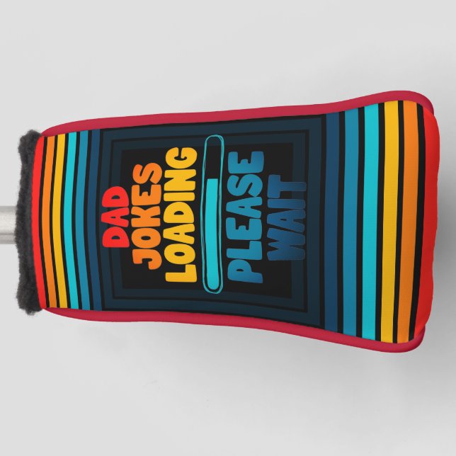 Cute Text Design Dad Joke Loading Please Wait Golf Head Cover (Front)