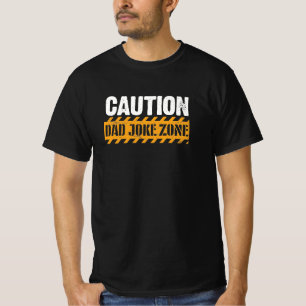 Cute Text Design Dad Joke Zone T-Shirt